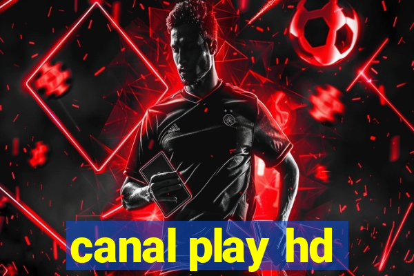 canal play hd