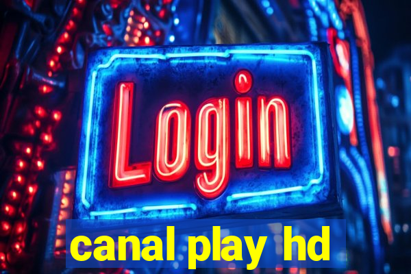 canal play hd