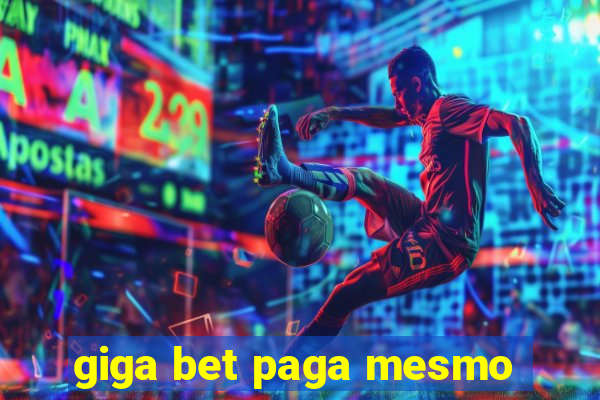 giga bet paga mesmo