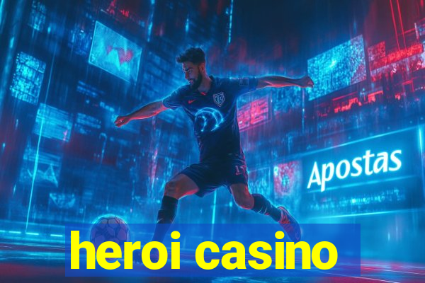 heroi casino