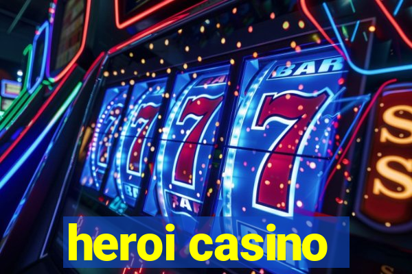 heroi casino