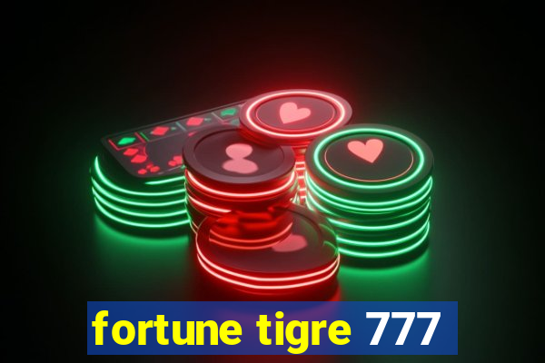 fortune tigre 777