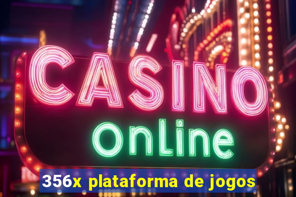 356x plataforma de jogos