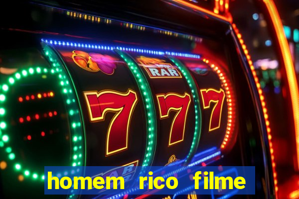 homem rico filme filme homem rico finge ser pobre para