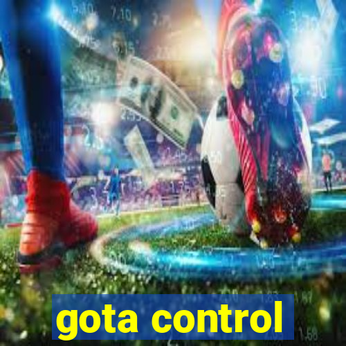 gota control