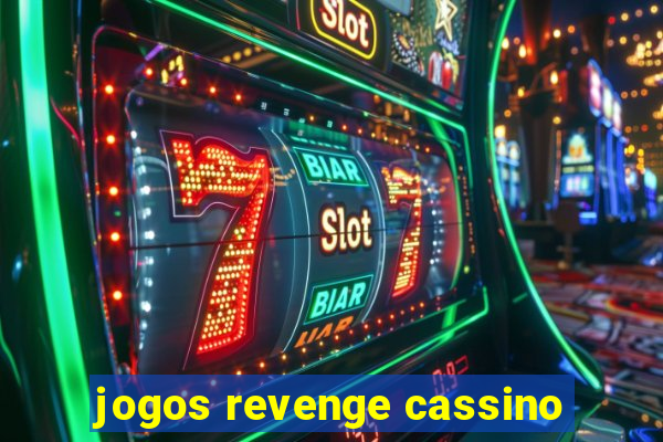 jogos revenge cassino