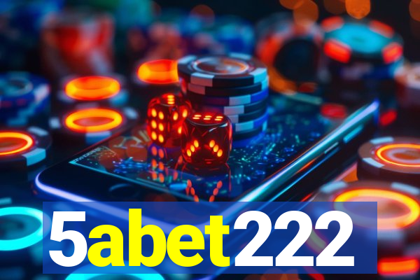 5abet222