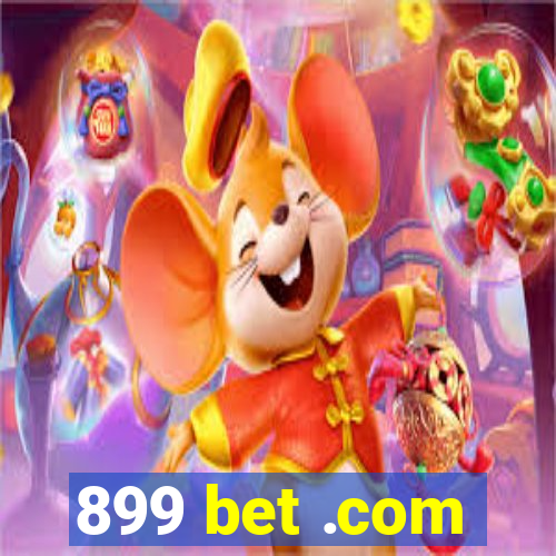 899 bet .com