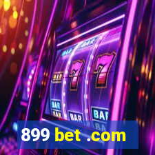 899 bet .com