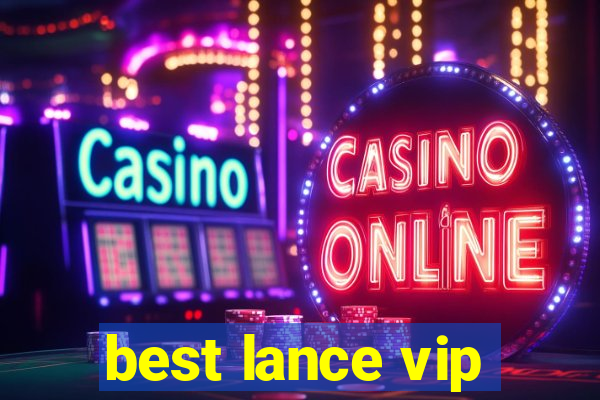 best lance vip