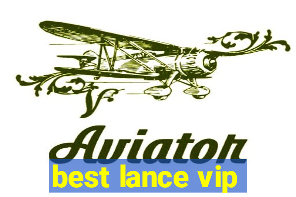 best lance vip