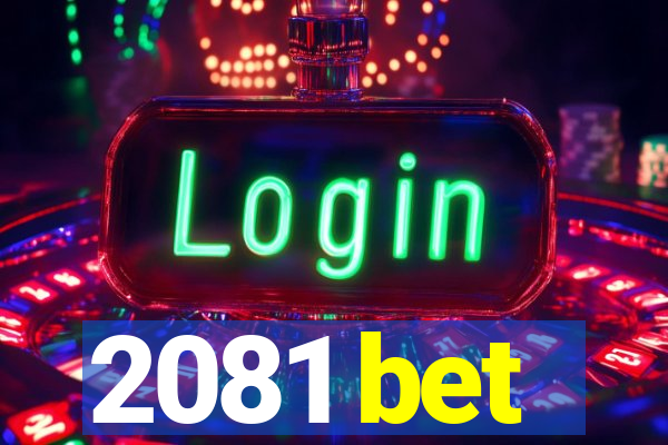 2081 bet