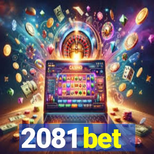 2081 bet