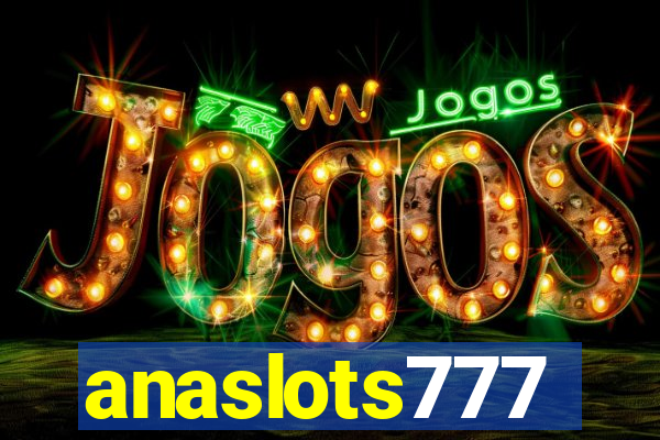 anaslots777