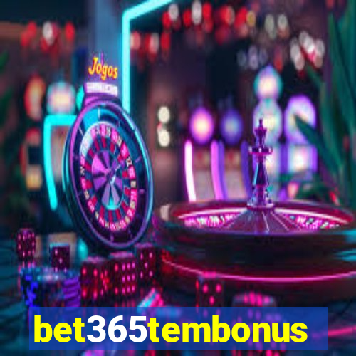 bet365tembonus