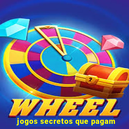 jogos secretos que pagam