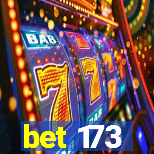 bet 173