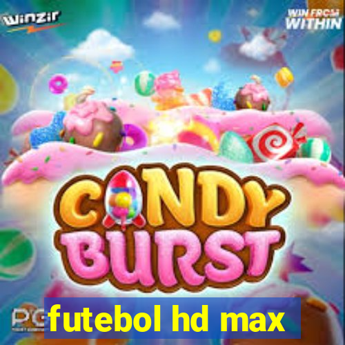 futebol hd max