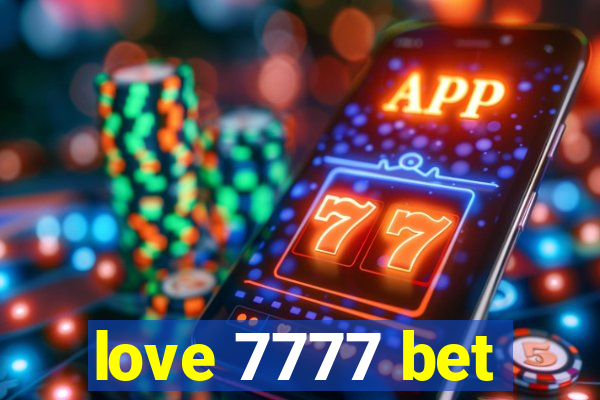 love 7777 bet