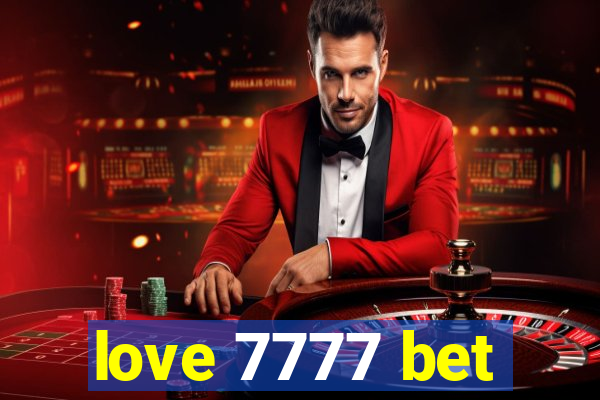 love 7777 bet