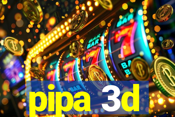 pipa 3d