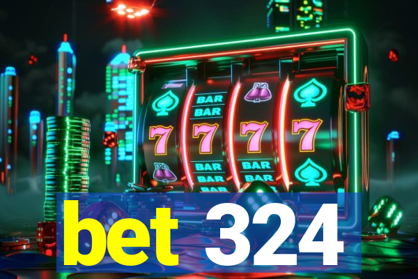 bet 324