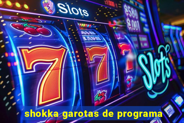 shokka garotas de programa