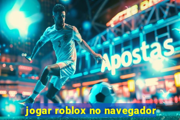 jogar roblox no navegador