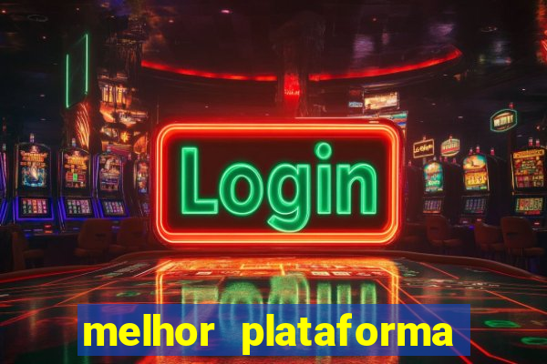 melhor plataforma de cassino online