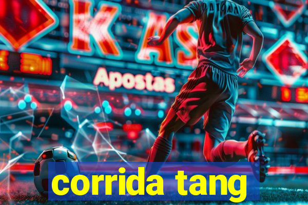 corrida tang