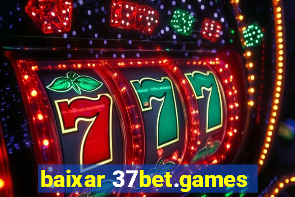 baixar 37bet.games