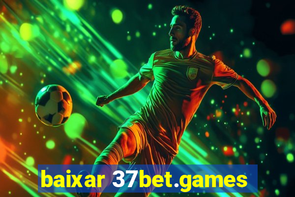 baixar 37bet.games