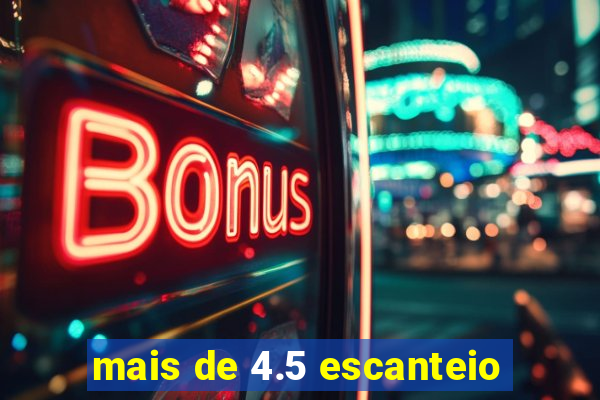 mais de 4.5 escanteio