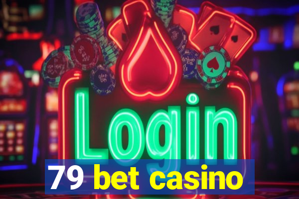 79 bet casino