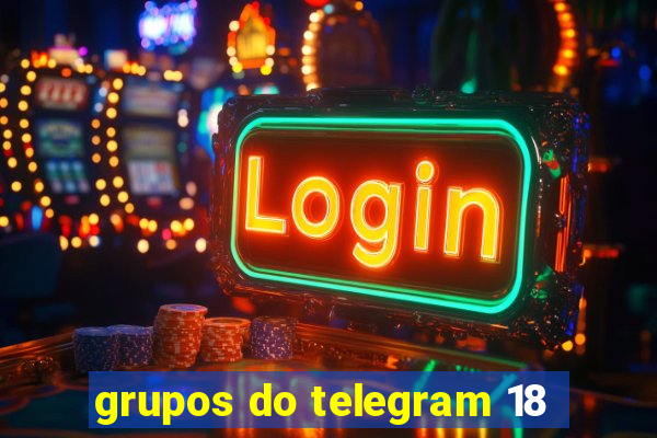 grupos do telegram 18