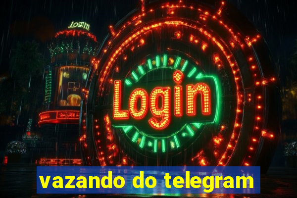 vazando do telegram