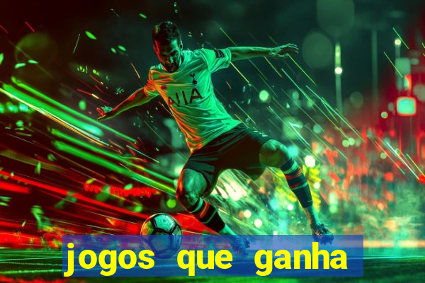 jogos que ganha dinheiro de verdade sem deposito