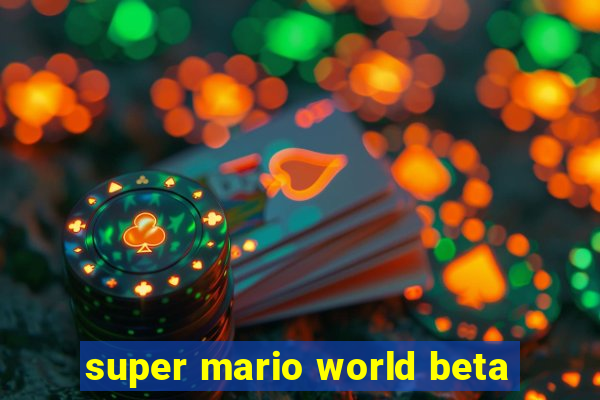 super mario world beta