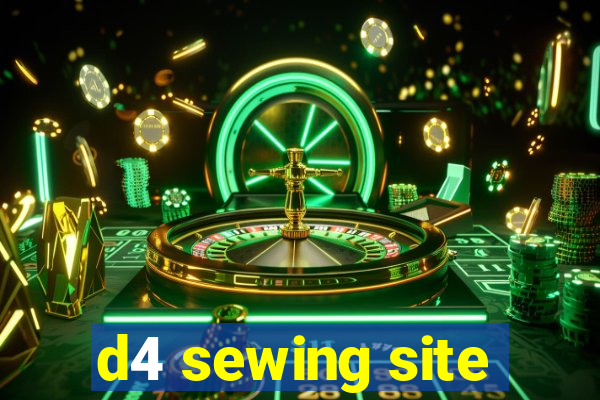 d4 sewing site