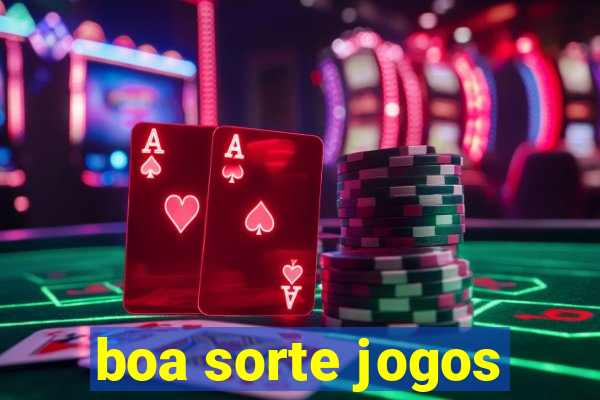 boa sorte jogos