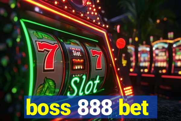 boss 888 bet