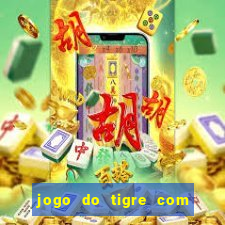 jogo do tigre com 5 reais