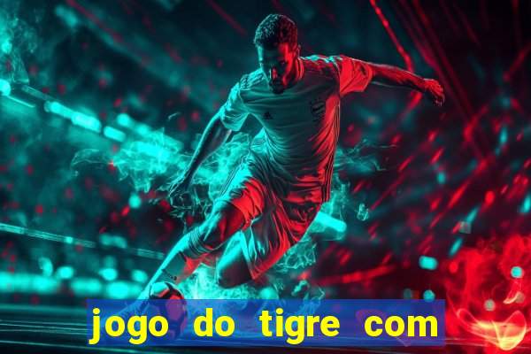 jogo do tigre com 5 reais