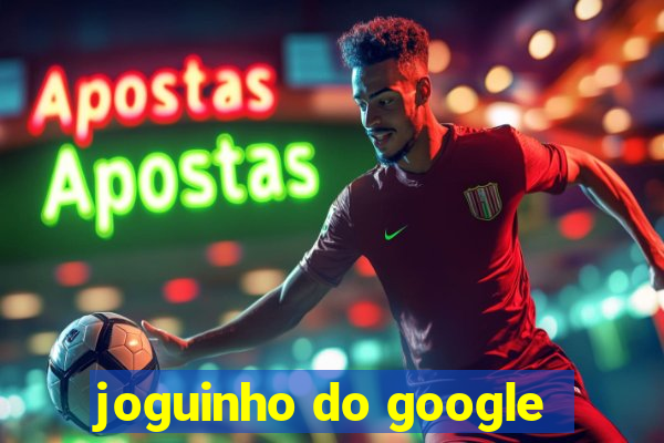 joguinho do google