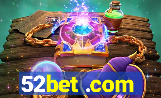 52bet .com