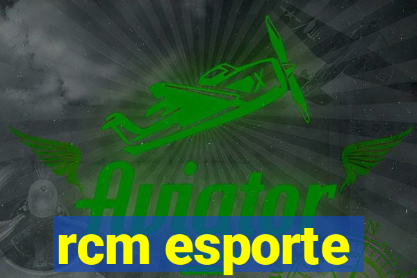 rcm esporte