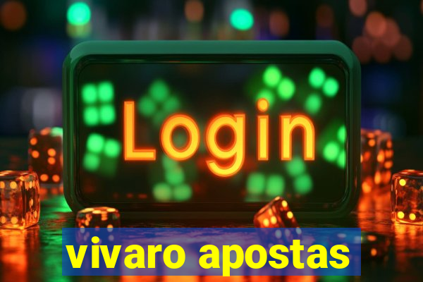 vivaro apostas