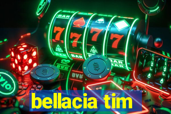 bellacia tim