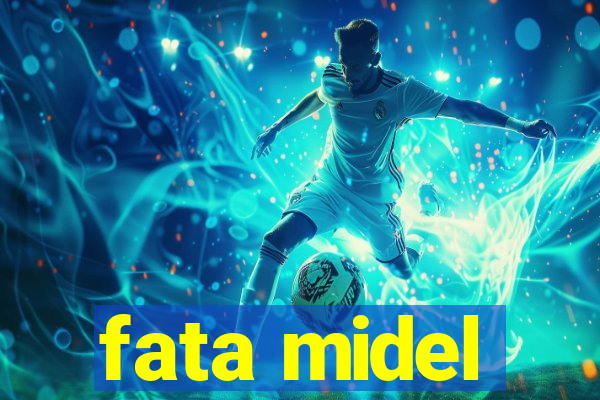 fata midel