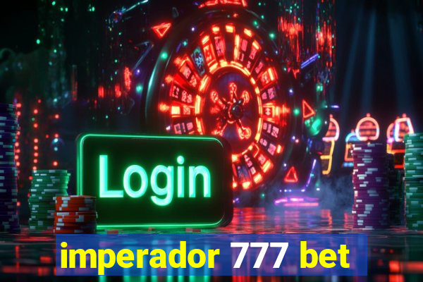 imperador 777 bet